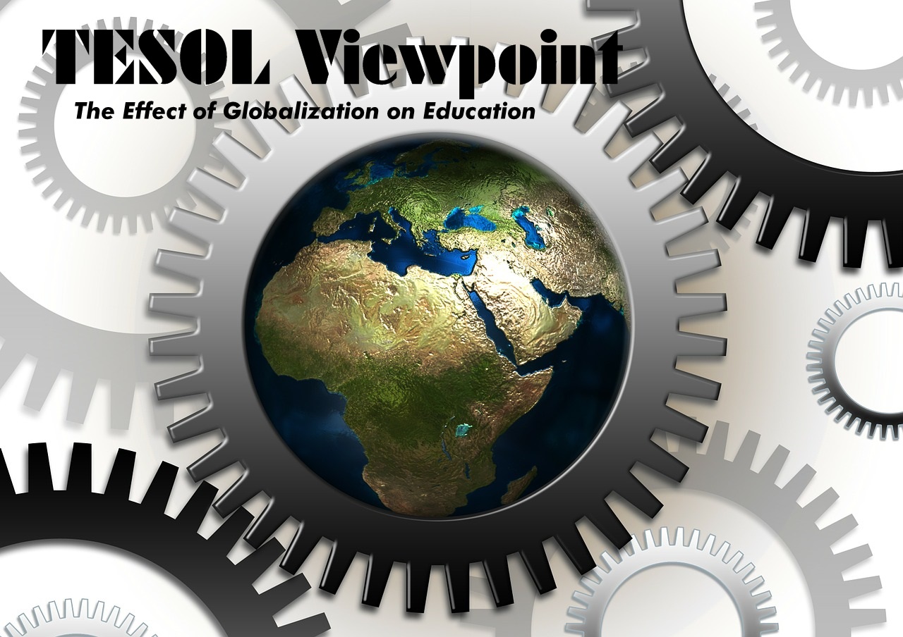 tesol-viewpoint-the-effect-of-globalization-on-education-american-tesol-institute-of-florida