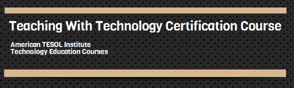 Teaching With Technology Certification Course