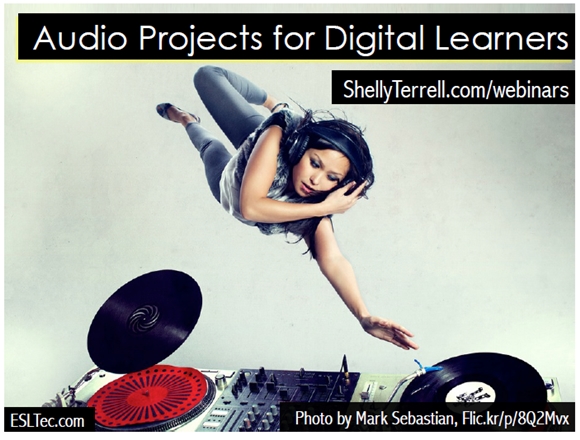 Teaching with Technology Webinar, Audio Projects for Digital Learners