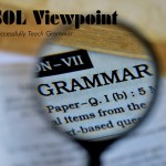 #TESOL Viewpoint, How to Successfully #Teach #Grammar