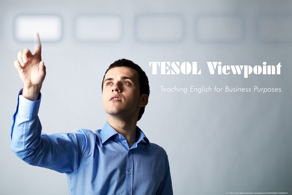 #TeachingEnglish for Business Purposes, #TESOL Viewpoint