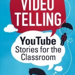 Featured Book!  Videotelling: YouTube Stories for the Classroom by Jamie Keddie