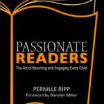 Featured Book!  Passionate Readers: The Art of Reaching and Engaging Every Child by Pernille Ripp